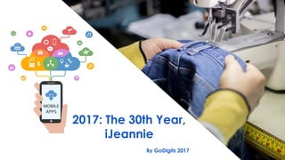 2017: The 30th Year,
iJeannie
By GoDigits 2017
 