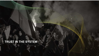 TRUST IN THE SYSTEM
 