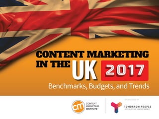 SPONSORED BY
Benchmarks,Budgets,andTrends
CONTENT MARKETING
IN THE
UK
 