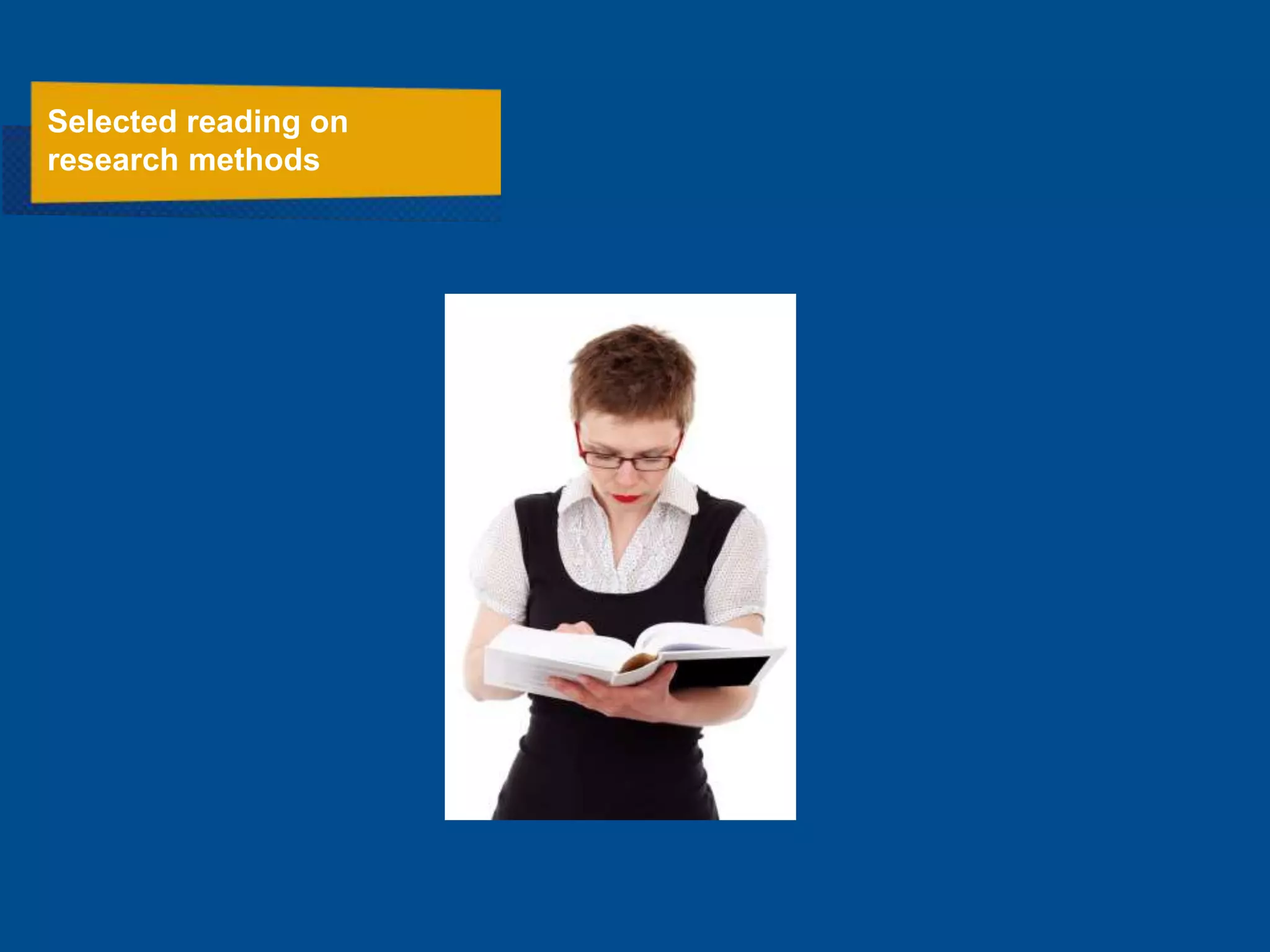 Selected reading on
research methods
 