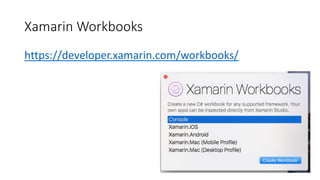 Xamarin Workbooks
https://developer.xamarin.com/workbooks/
 