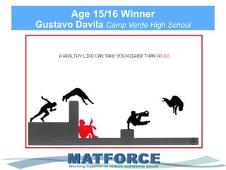Age 15/16 Winner
Gustavo Davila Camp Verde High School
 