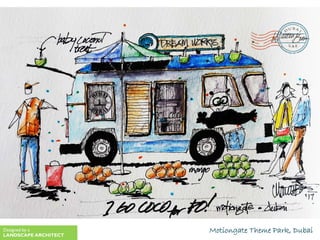 Motiongate Theme Park, DubaiDesigned by a
LANDSCAPE ARCHITECT
 