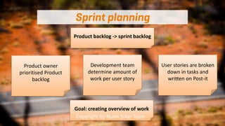 Product owner
prioritised Product
backlog
Product backlog -> sprint backlog
Development team
determine amount of
work per ...