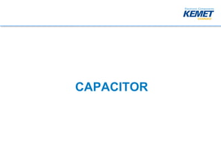 CAPACITOR
 