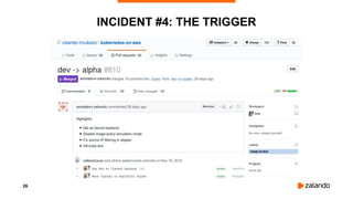 26
INCIDENT #4: THE TRIGGER
 