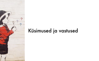 Küsimused ja vastused
 