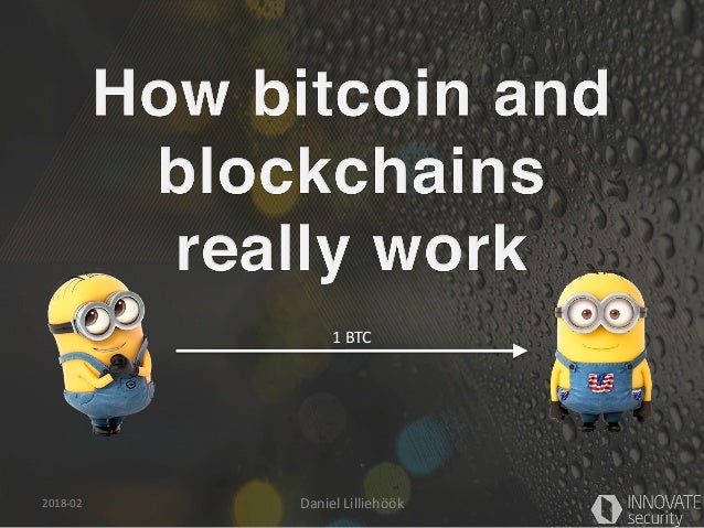 How Bitcoin And Blockchains Really Work - 