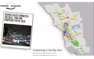 7
https://www.wired.com/2015/08/pretty-maps-bay-area-hellish-commutes/
Mobilität Geographie
 