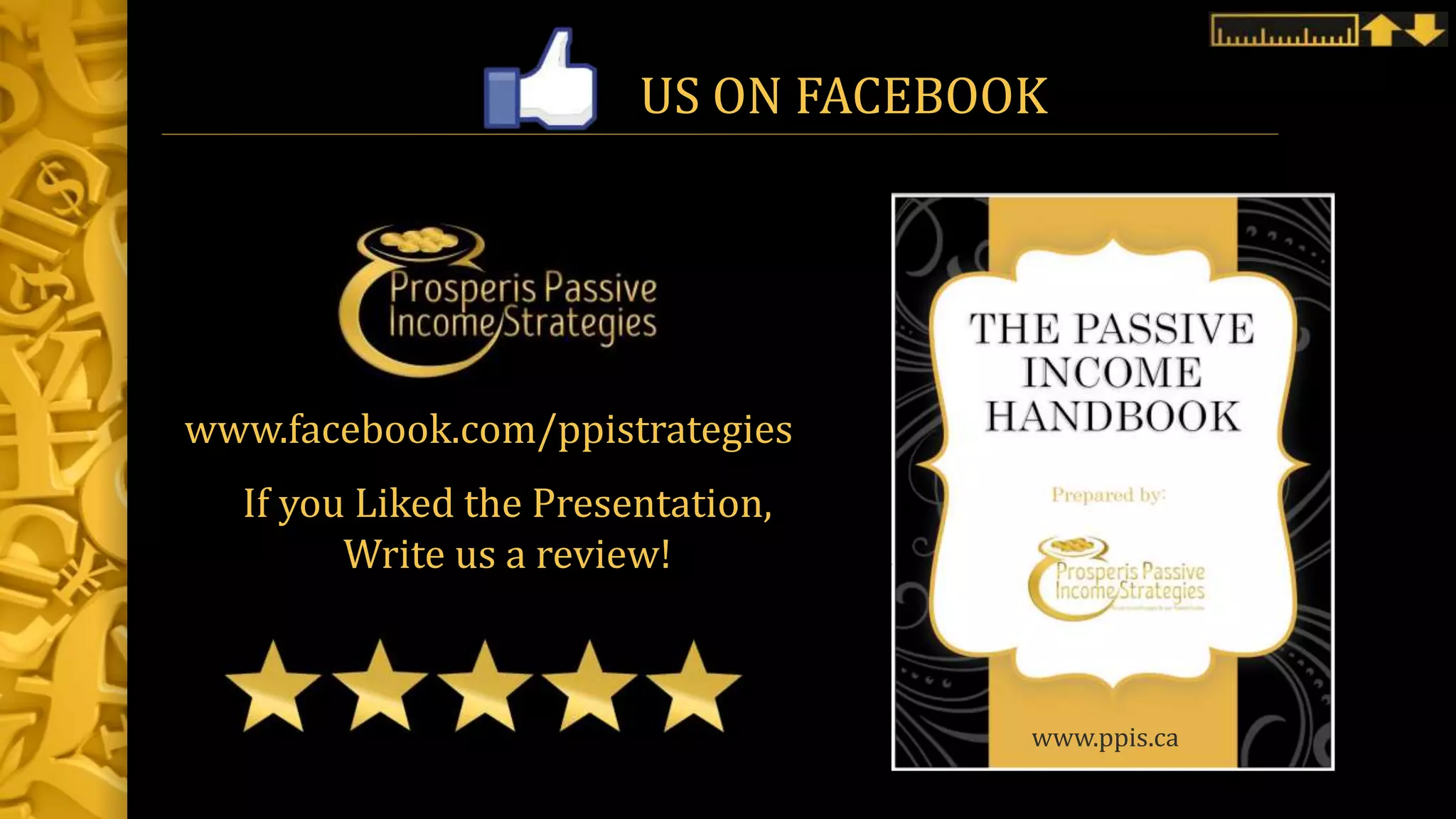 US ON FACEBOOK
www.facebook.com/ppistrategies
If you Liked the Presentation,
Write us a review!
www.ppis.ca
 