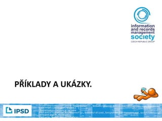 PŘÍKLADY A UKÁZKY.
 