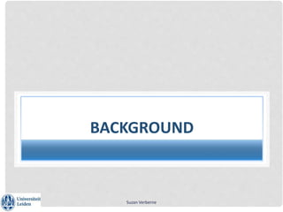 Suzan Verberne
BACKGROUND
 