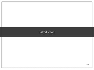 2/39
Introduction
 