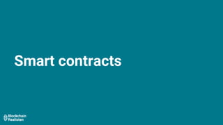 Smart contracts
 