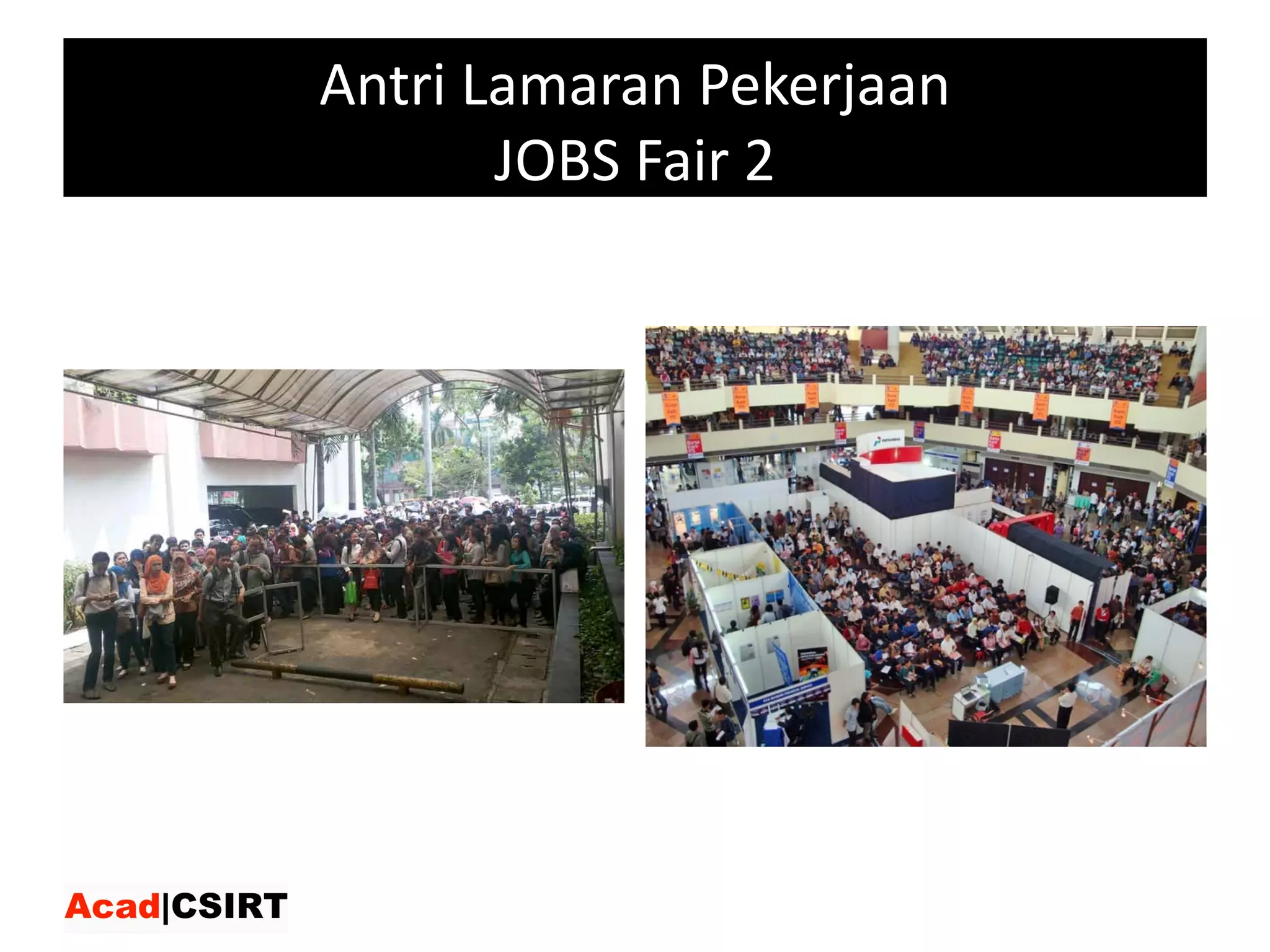 Antri Lamaran Pekerjaan
JOBS	Fair	2
 