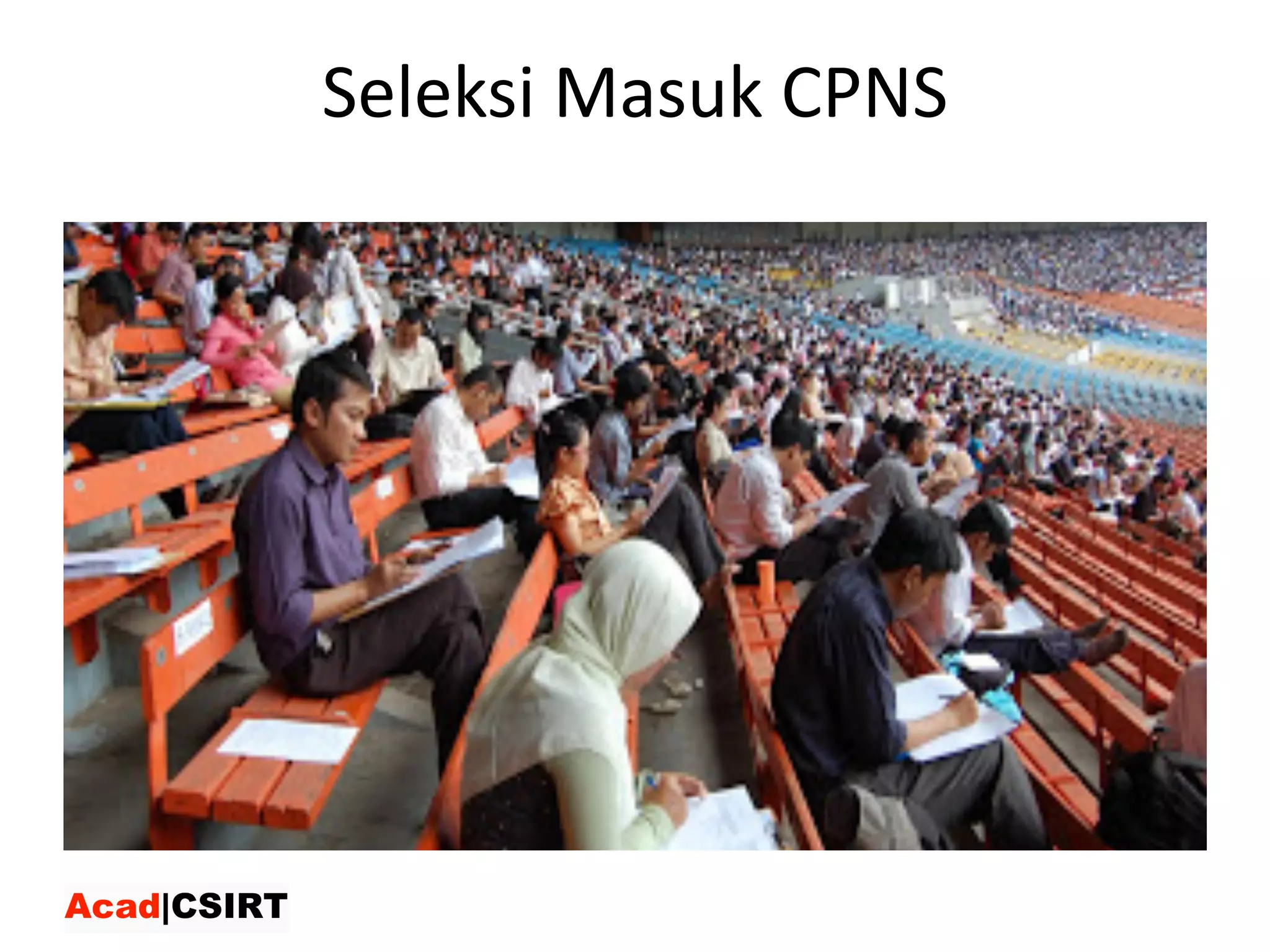 Seleksi Masuk CPNS
 