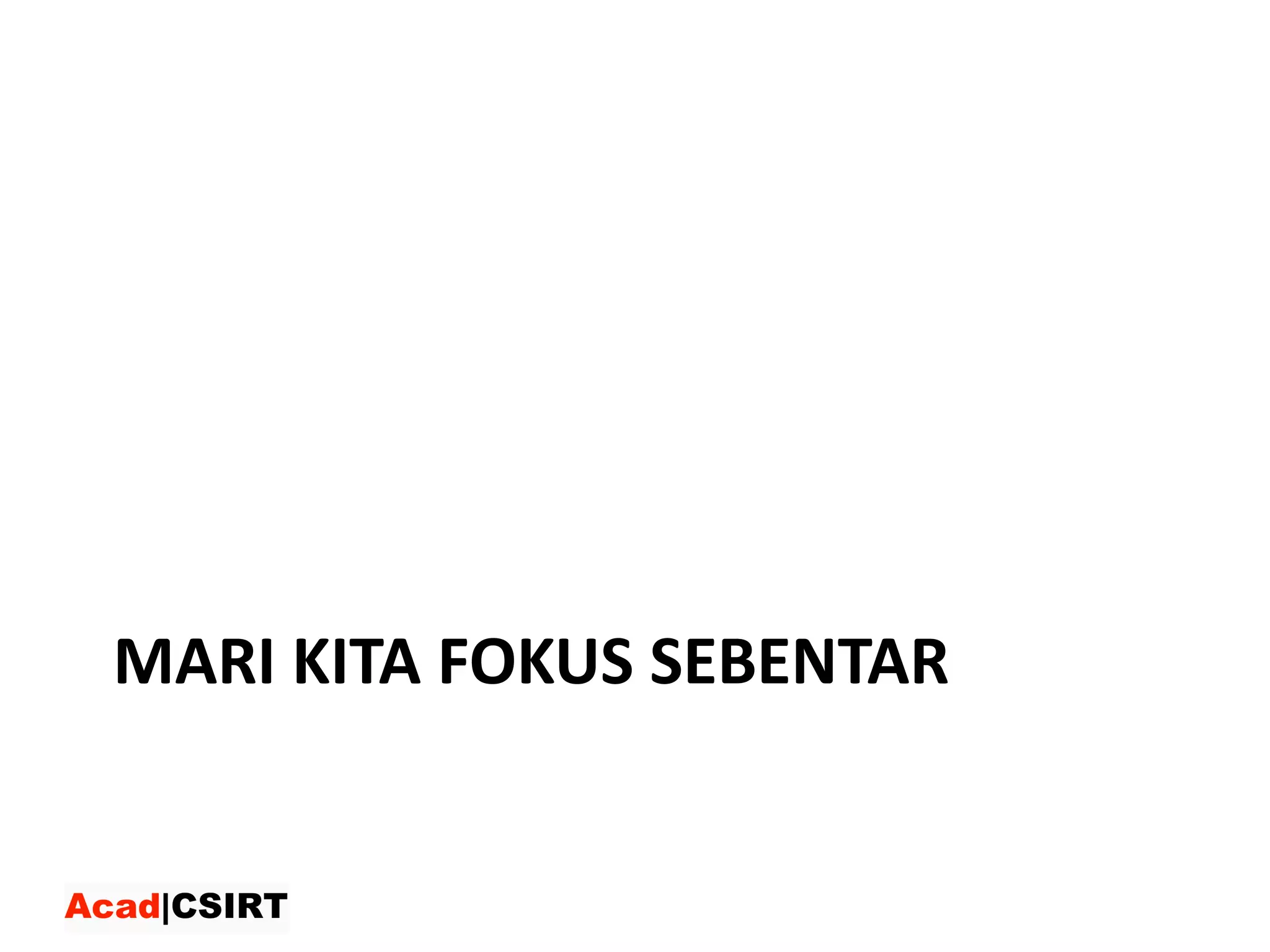 MARI	KITA	FOKUS	SEBENTAR
 