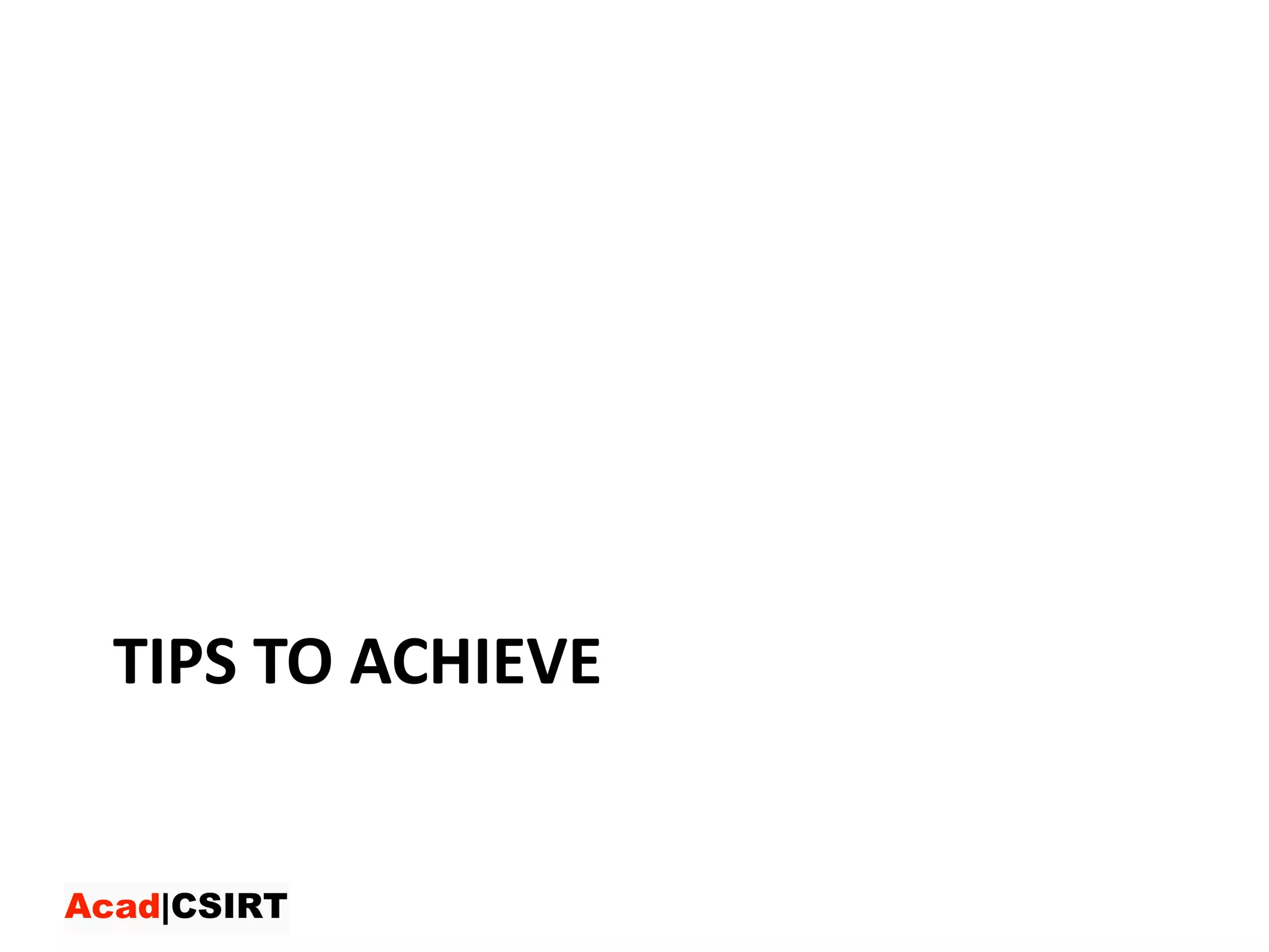TIPS	TO	ACHIEVE
 