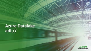 8 © Hortonworks Inc. 2011–2018. All rights reserved
Azure Datalake
adl://
 
