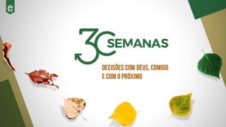30 SEMANAS