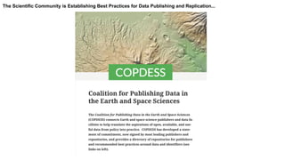 The Scientific Community is Establishing Best Practices for Data Publishing and Replication...
 