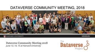 DATAVERSE COMMUNITY MEETING, 2018
 