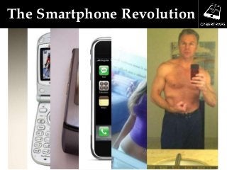 The Smartphone Revolution
 
