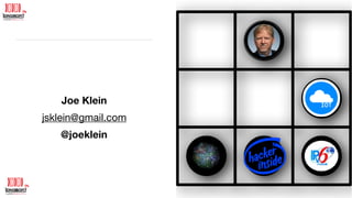 Joe Klein
jsklein@gmail.com
@joeklein
35
 