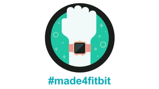 Bevise teknisk kun 2018 06-05 - Tokyo Fitbit Developers - Fitbit SDK & Web API Overview