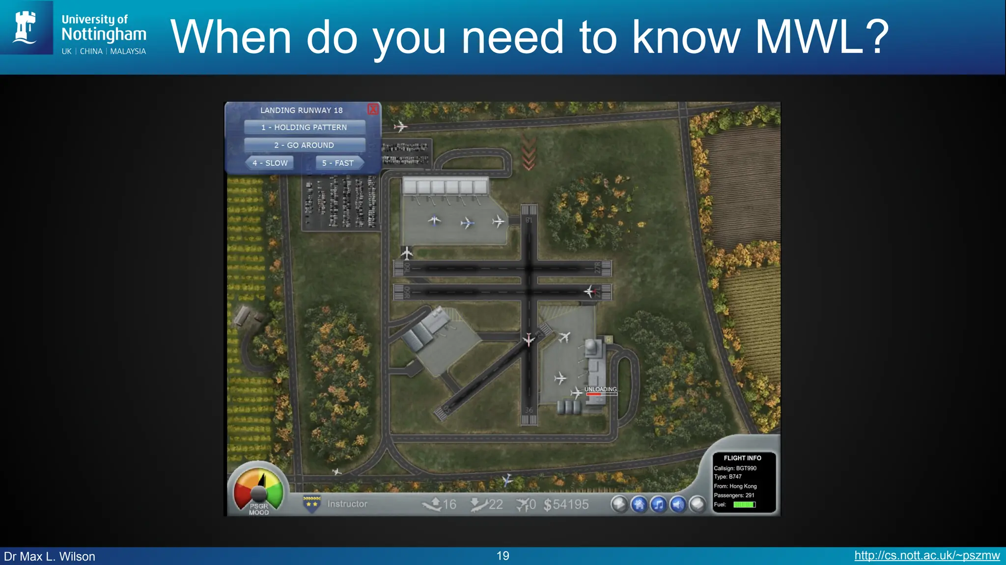Dr Max L. Wilson http://cs.nott.ac.uk/~pszmw
When do you need to know MWL?
19
 