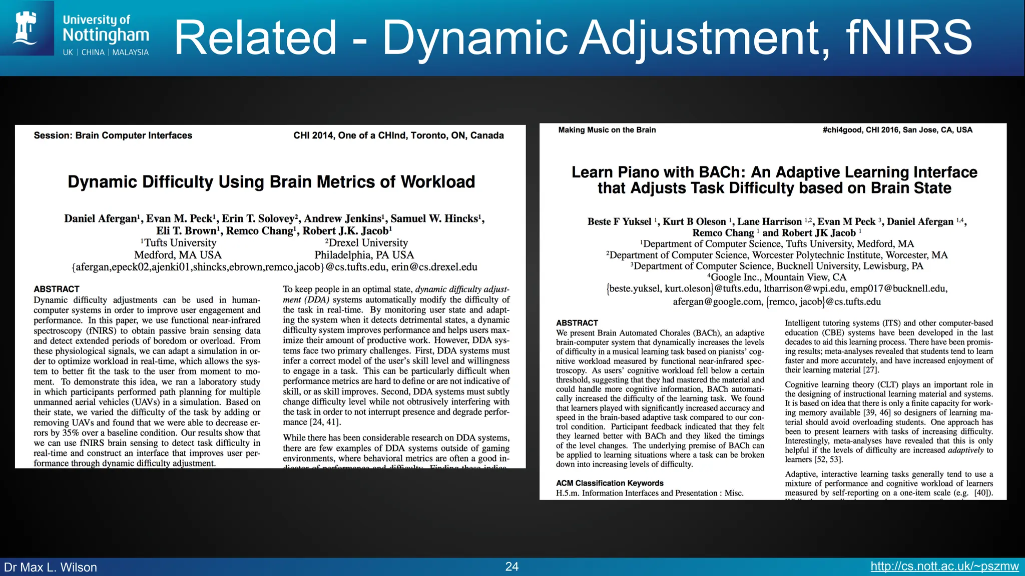 Dr Max L. Wilson http://cs.nott.ac.uk/~pszmw
Related - Dynamic Adjustment, fNIRS
24
 