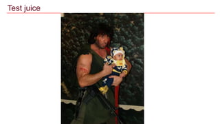 Test juice
 