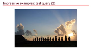 Impressive examples: test query (2)
 