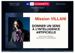 Alexia Audevart – IA & Rêve - CJD© Tous droits réservés - 2018
IA for Humanity
 