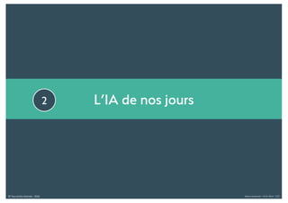 © Tous droits réservés - 2018 Alexia Audevart – IA & Rêve - CJD
L’IA de nos jours2
 