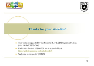 Thanks for your attention!
n This work is supported by the National Key R&D Program of China
(No. 2018YFB1004300)
n Codes and datasets of BootEA are now available at
https://github.com/nju-websoft/BootEA
n Welcome to my poster (#1425)
15
 