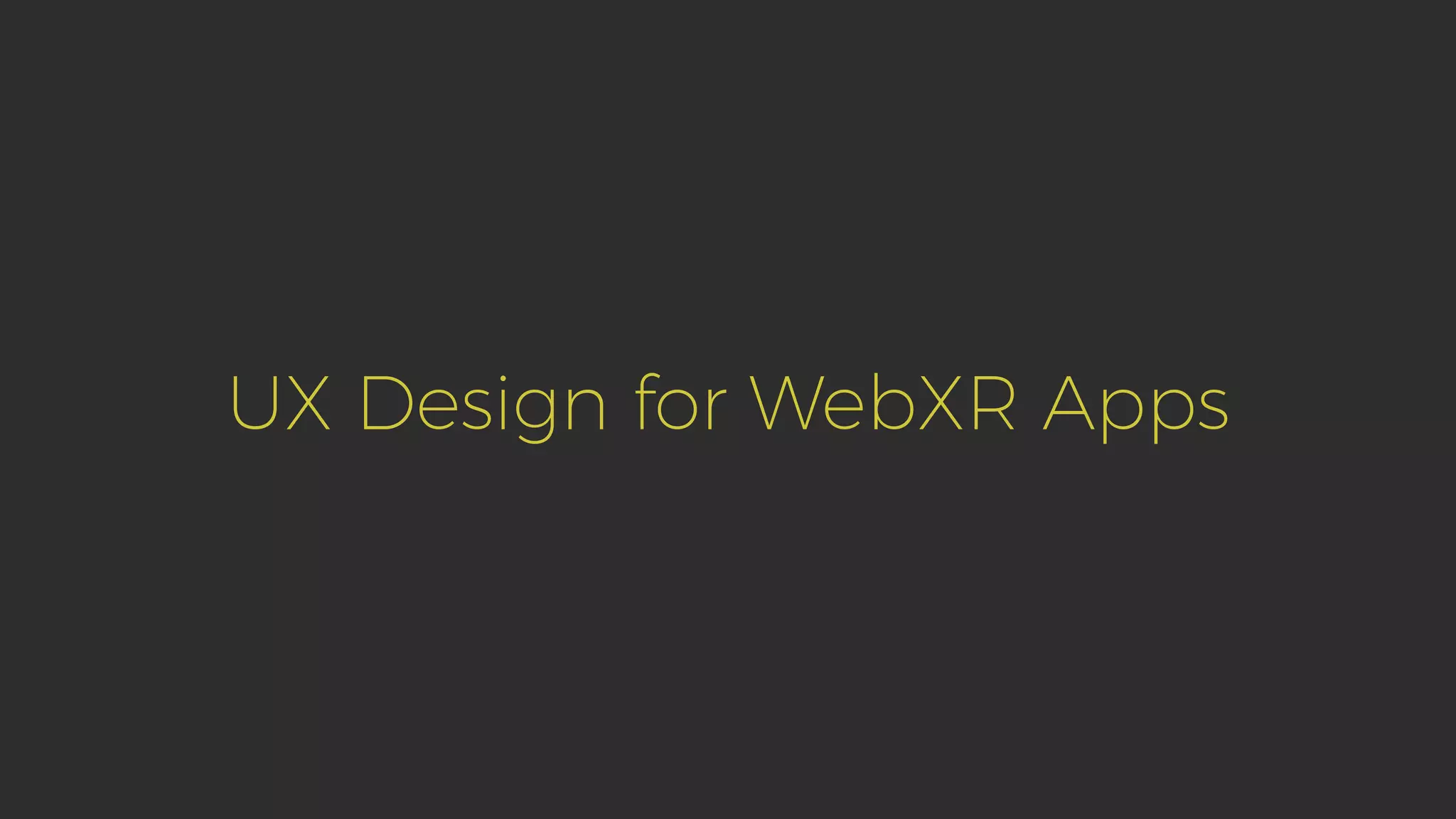 UX Design for WebXR Apps 