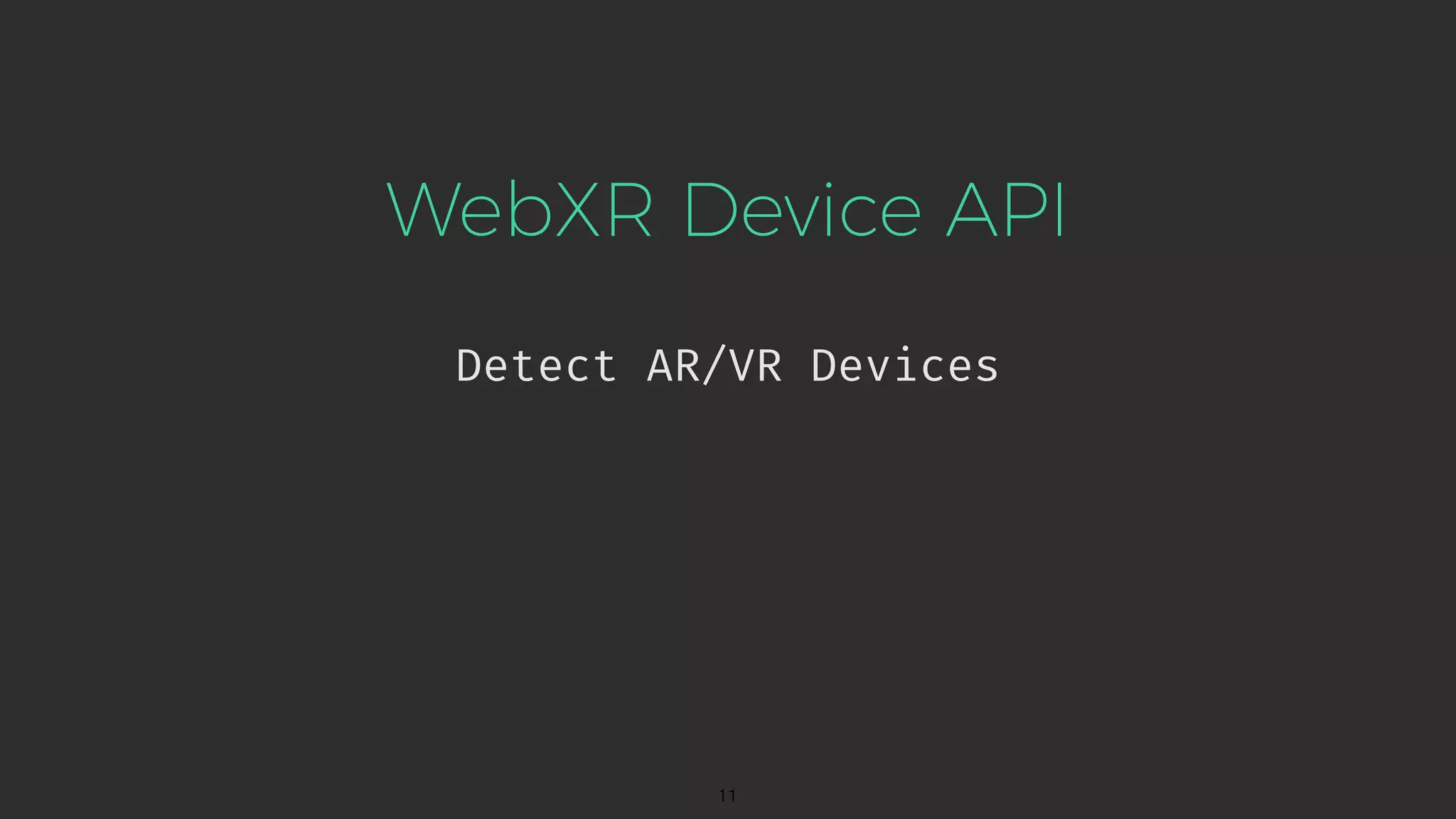 WebXR Device API Detect AR/VR Devices !11 