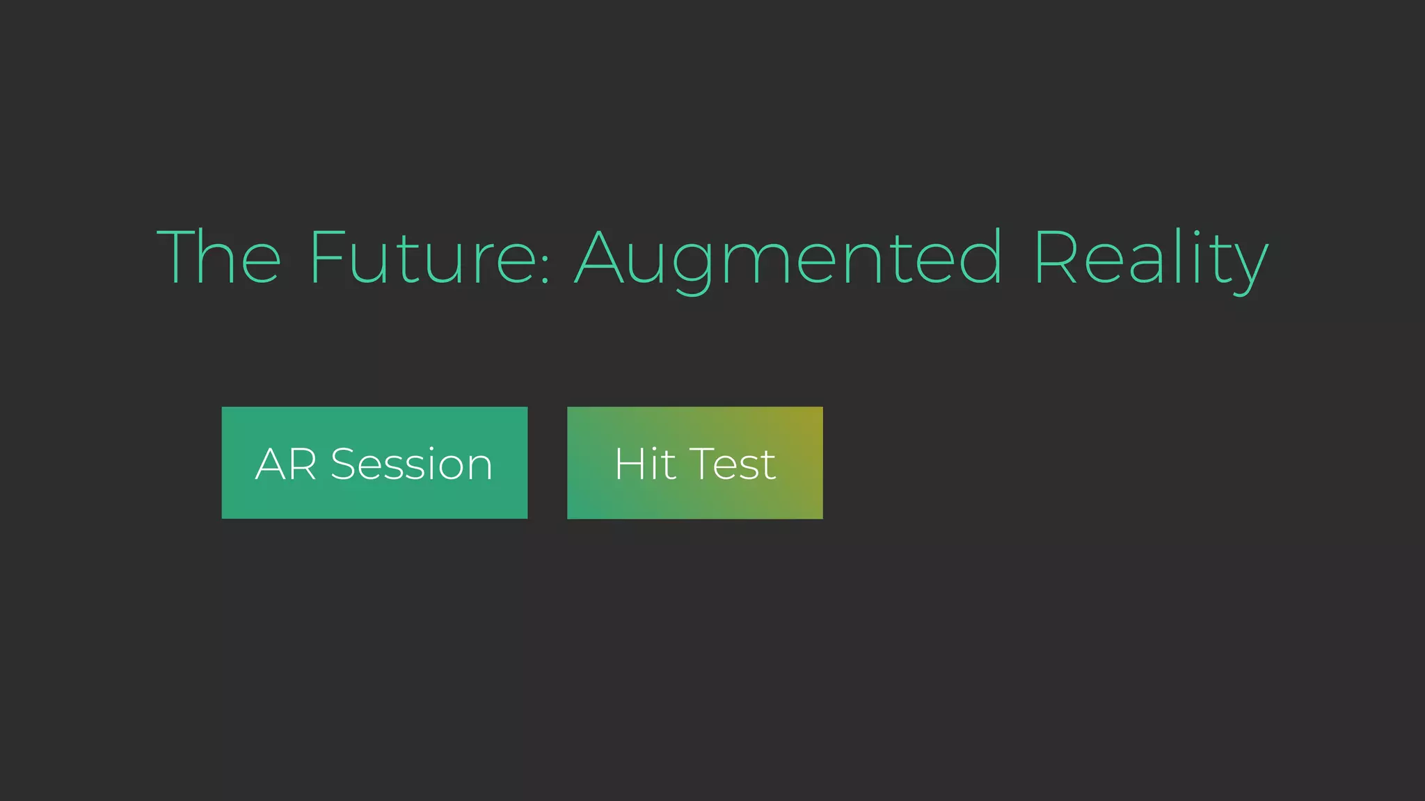 The Future: Augmented Reality AR Session Hit Test 