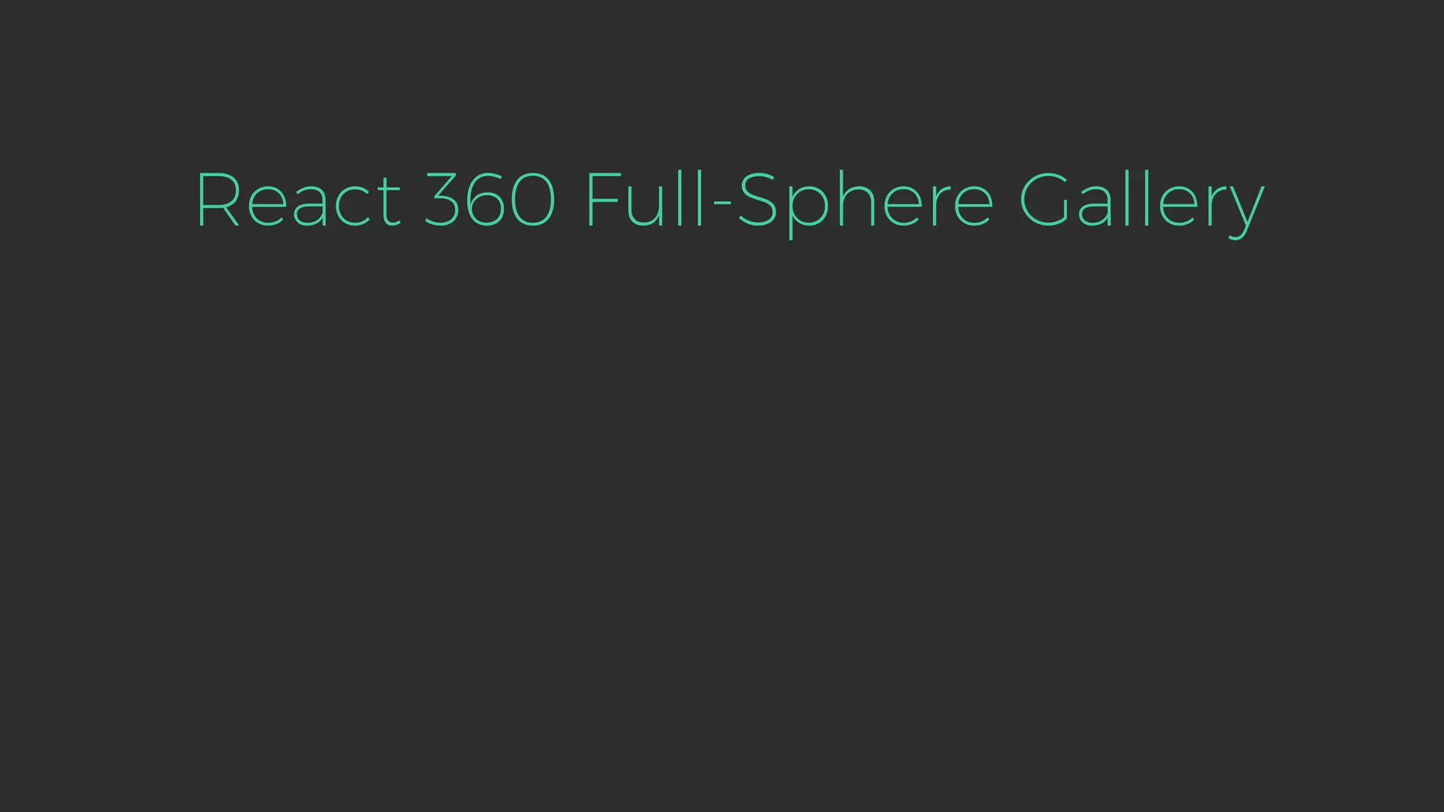 React 360 Full-Sphere Gallery 