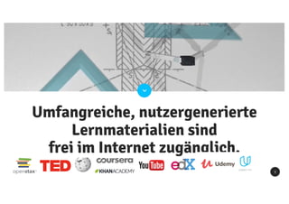 9
Umfangreiche, nutzergenerierte
Lernmaterialien sind
frei im Internet zugänglich.
 