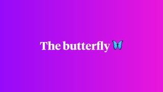 The butterﬂy 🦋
 
