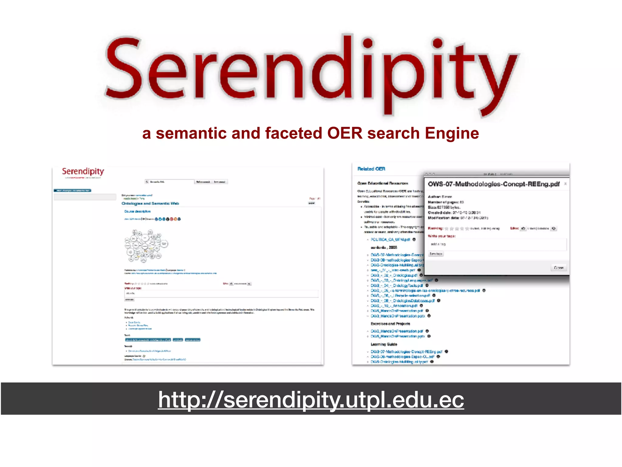 http://serendipity.utpl.edu.ec
a semantic and faceted OER search Engine
 