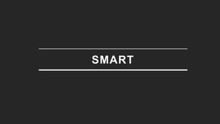 SMART
 