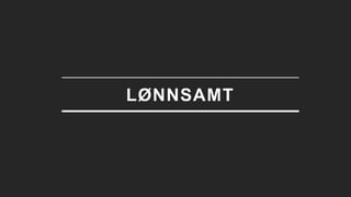 Tilsyn for universell utforming av IKT
LØNNSAMT
 