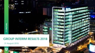 GROUP INTERIM RESULTS 2018
31 August 2018
 