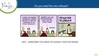 Page 4
HINT – SOMETIMES YOU NEED TO CHANGE YOUR SOFTWARE!
 