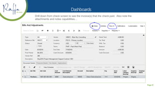 Page 81
Drill down from check screen to see the invoice(s) that the check paid. Also note the
attachments and notes capabilities…
 