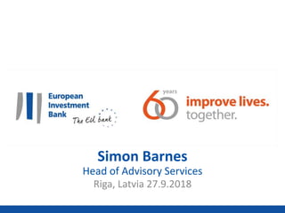 Simon Barnes
Head of Advisory Services
Riga, Latvia 27.9.2018
 