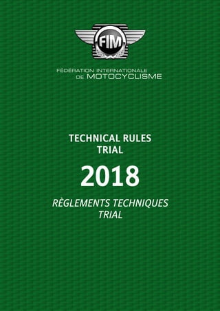 2018
TECHNICAL RULES
TRIAL
RÈGLEMENTS TECHNIQUES
TRIAL
 